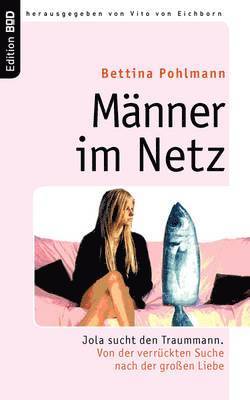 Bettina Pohlmann, Vito Von Eichborn - Männer im Netz, Häftad