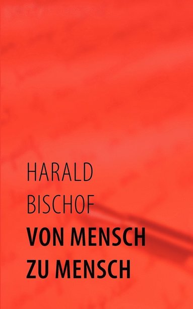 bokomslag Von Mensch zu Mensch