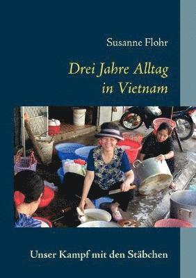 bokomslag Drei Jahre Alltag in Vietnam