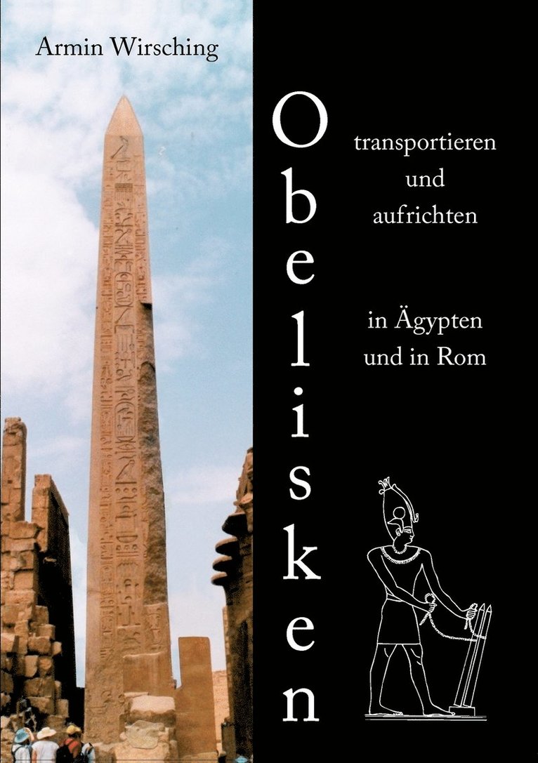 Obelisken transportieren und aufrichten in AEgypten und in Rom 1
