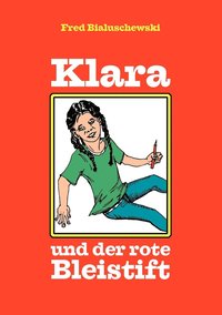 bokomslag Klara und der rote Bleistift