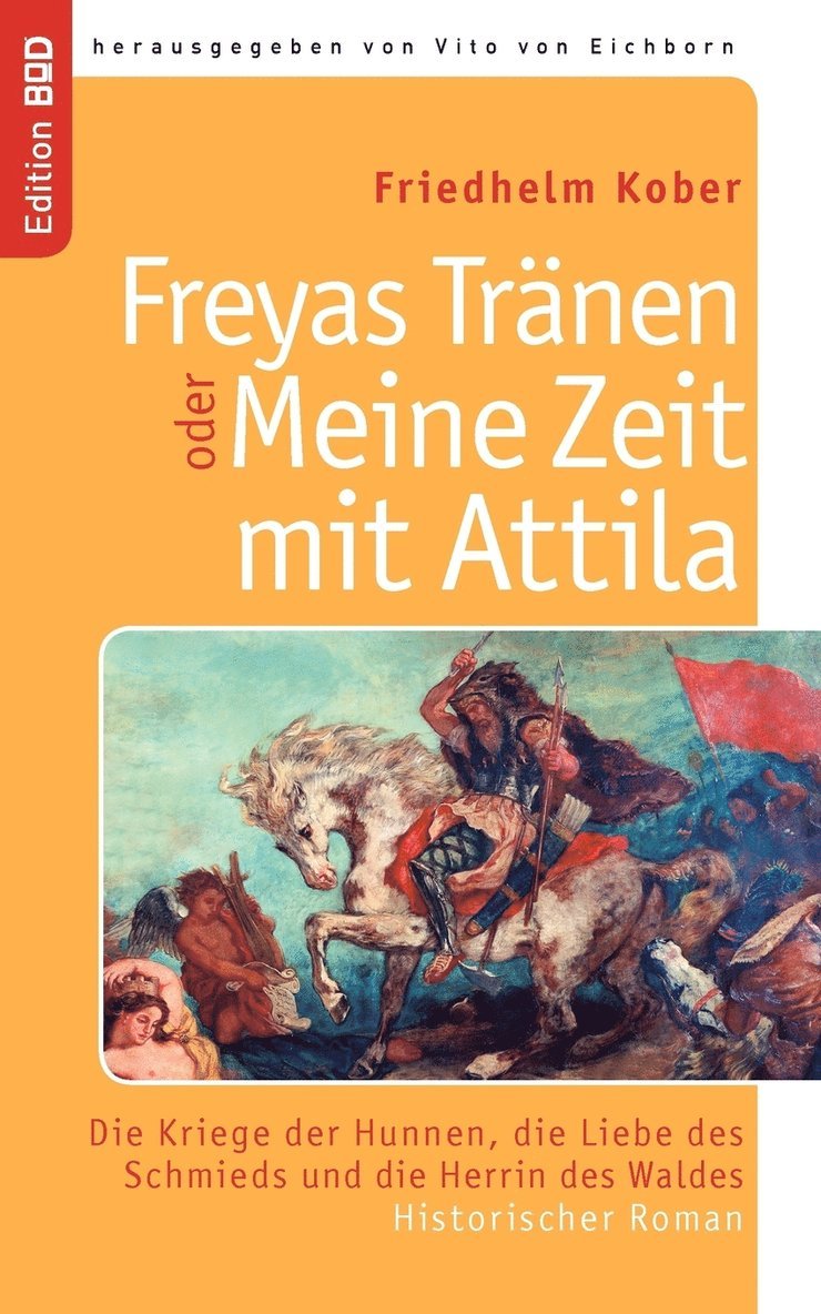 Freyas Tränen oder Meine Zeit mit Attila