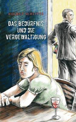 bokomslag Bedürfnis und die Vergewaltigung