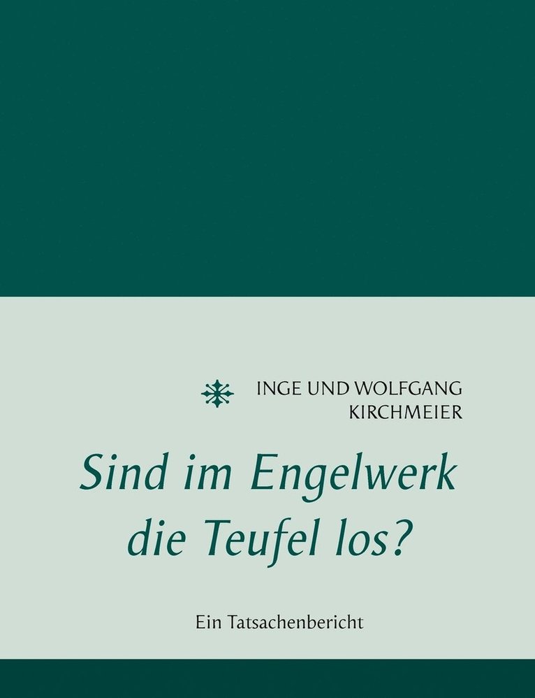 Sind im Engelwerk die Teufel los? 1