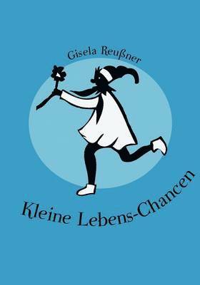 Gisela Reußner - Kleine Lebens-Chancen, Häftad