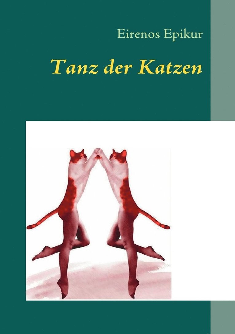 Eirenos Epikur - Tanz der Katzen, Häftad