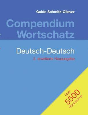 Compendium Wortschatz Deutsch-Deutsch, erweiterte Neuausgabe 1