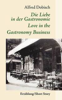 bokomslag Die Liebe in der Gastronomie