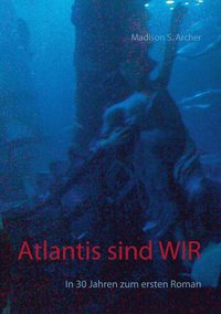 bokomslag Atlantis sind wir