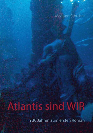 bokomslag Atlantis sind wir