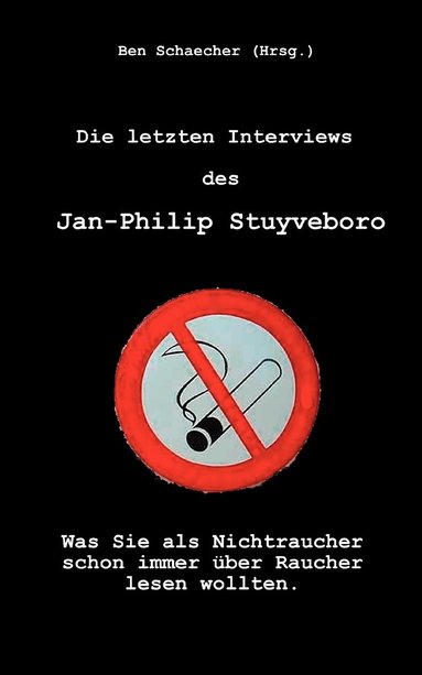 bokomslag Die letzten Interviews des Jan-Philip Stuyveboro