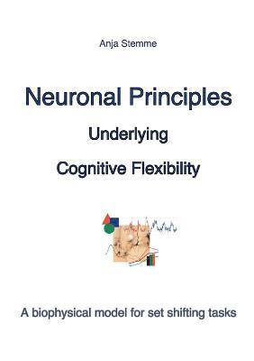 bokomslag Neuronal principles underlying cognitive flexibility