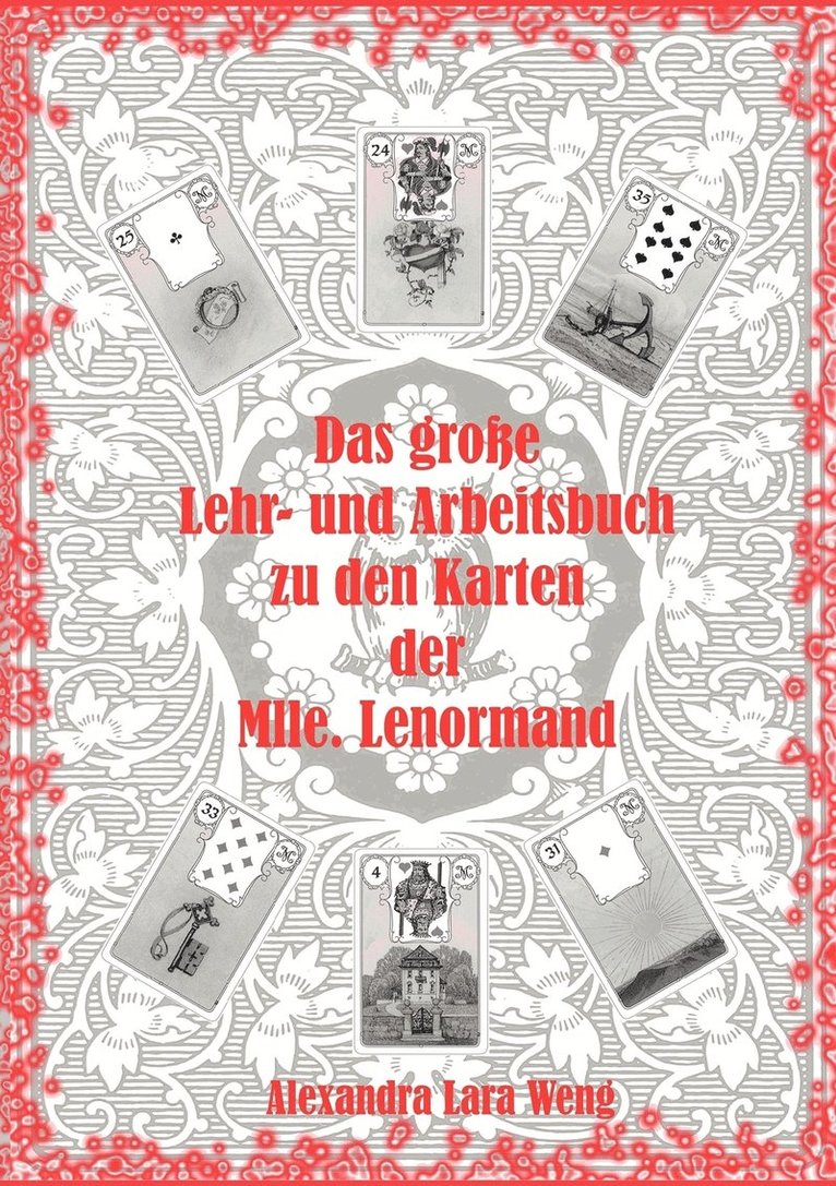 Das groe Lehr- und Arbeitsbuch zu den Karten der Mlle. Lenormand 1