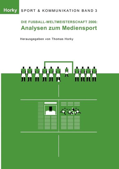 Thomas Horky - Fußball-WM 2006 - Analysen zum Mediensport, Häftad