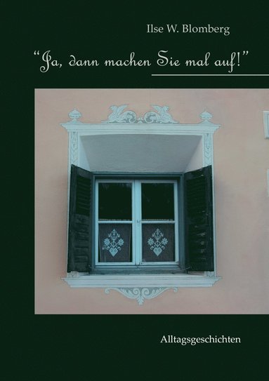 bokomslag "Ja, dann machen Sie mal auf!"