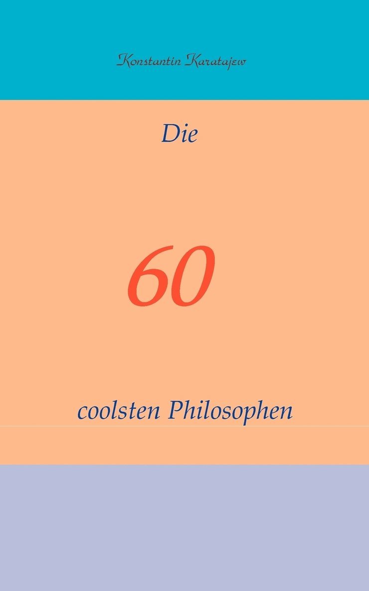 Die 60 coolsten Philosophen 1