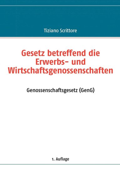 bokomslag Gesetz betreffend die Erwerbs- und Wirtschaftsgenossenschaften