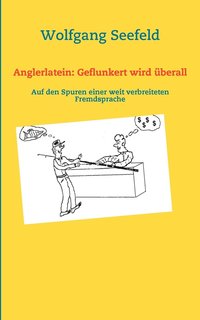 bokomslag Anglerlatein: Geflunkert wird überall