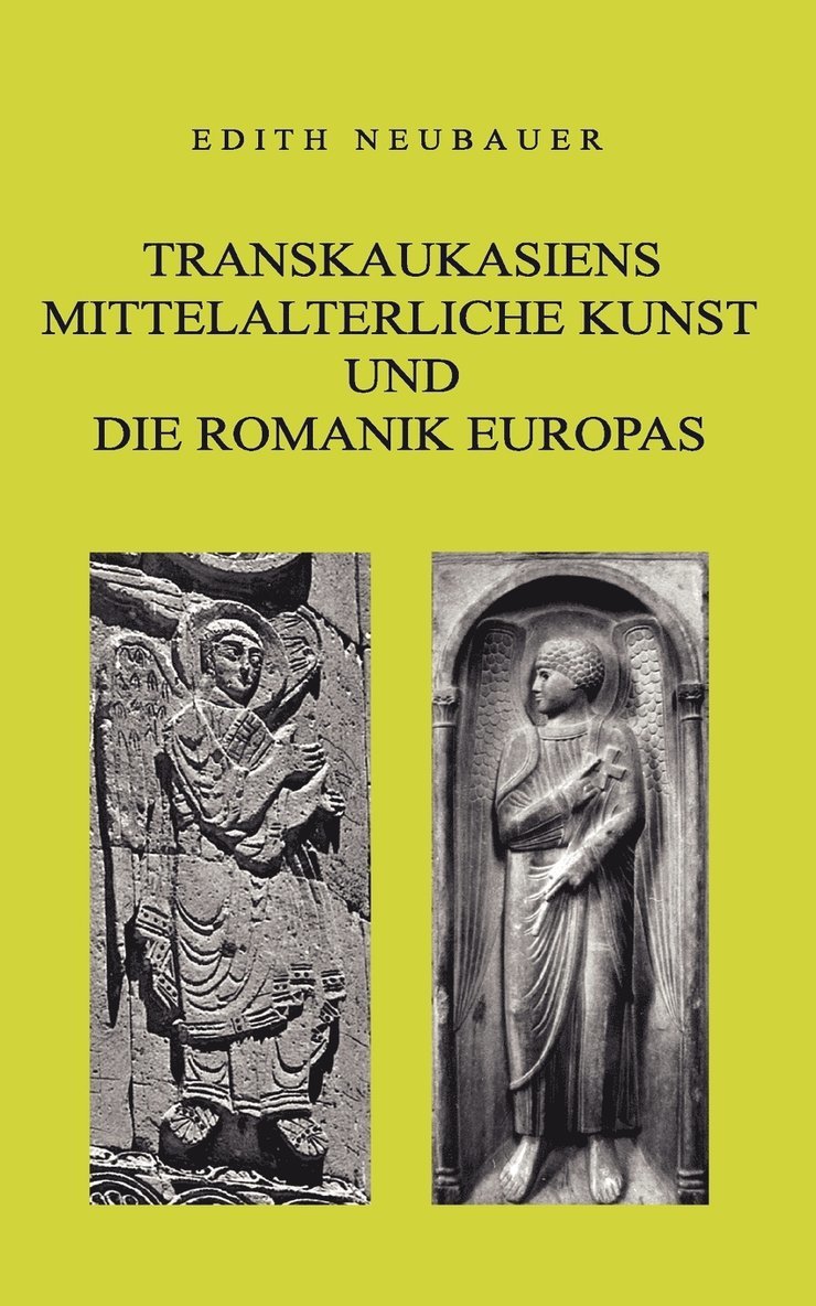 Transkaukasiens mittelalterliche Kunst und die europische Romanik 1