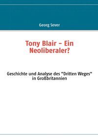 bokomslag Tony Blair - Ein Neoliberaler?