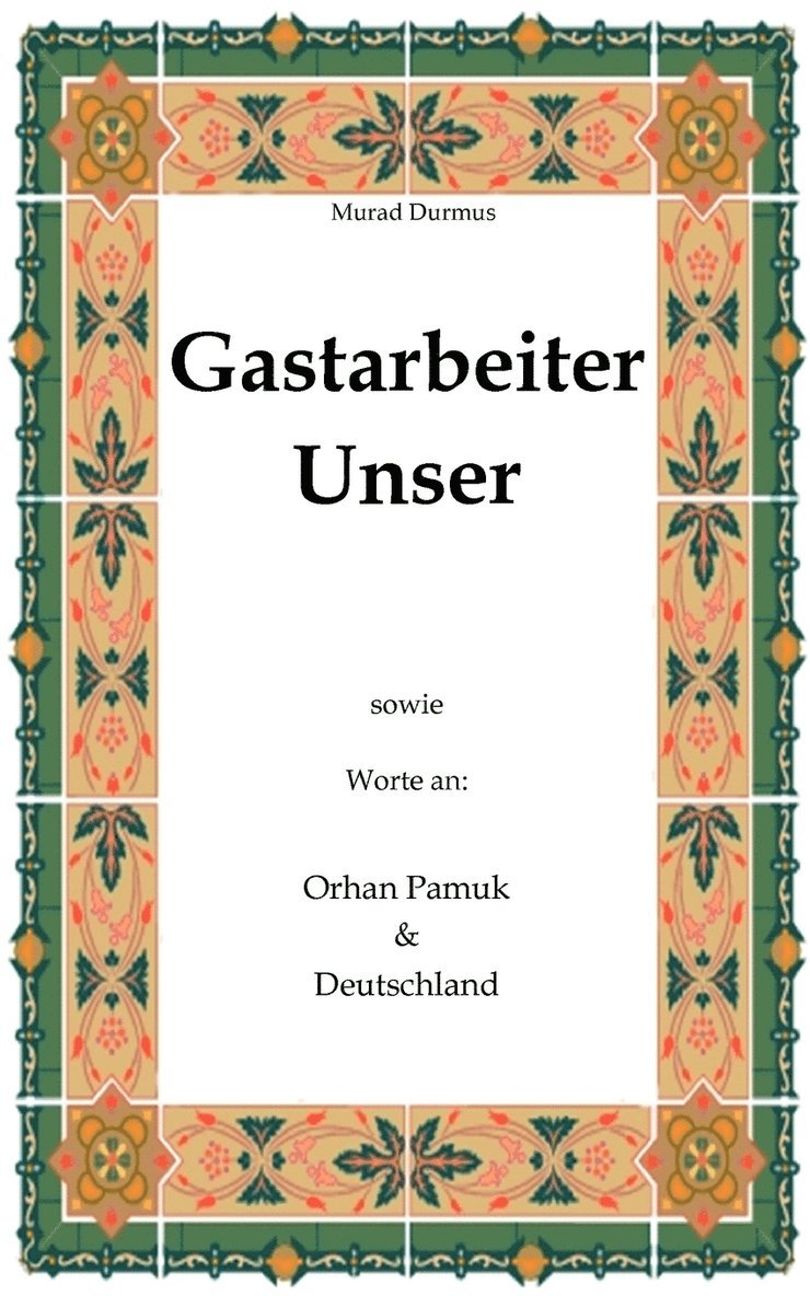 Gastarbeiter Unser. 1