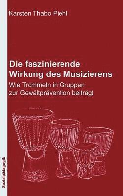 Karsten Thabo Piehl - faszinierende Wirkung des Musizierens, Häftad