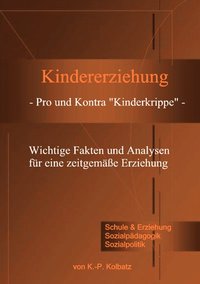 bokomslag Kindererziehung - Pro und Kontra &quot;Kinderkrippe&quot; -