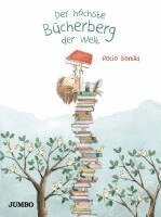 Rocio Bonilla - Der höchste Bücherberg der Welt, Inbunden