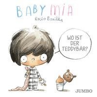 bokomslag Babymia. Wo ist der Teddybär?