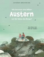 Wie kommen eine Million Austern auf die Spitze des Berges? 1