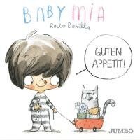 Rocio Bonilla - Babymia. Guten Appetit!, Kartonnage