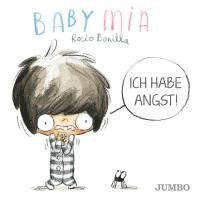 Rocio Bonilla - Babymia. Ich habe Angst!, Kartonnage