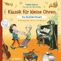 Klassik für kleine Ohren. Von Bach bis Mozart 1