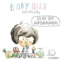Rocio Bonilla - Babymia. Es ist Zeit, aufzuräumen!, Kartonnage