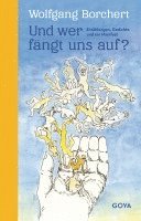 bokomslag Und wer fängt uns auf? Erzählungen, Gedichte und ein Manifest