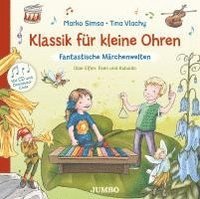 bokomslag Klassik für kleine Ohren. Fantastische Märchenwelten