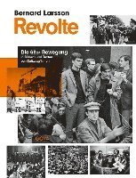 bokomslag Revolte. Die 68er Bewegung in Bildern und Texten von Zeitzeug*innen