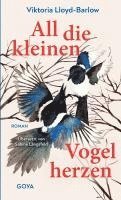 Viktoria Lloyd-Barlow - All die kleinen Vogelherzen, Inbunden