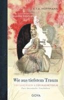 bokomslag Wie aus tiefstem Traum - Der Sandmann & Der Magnetiseur. Zwei fantastische Geschichten