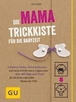 bokomslag Die Mama-Trickkiste für die Babyzeit