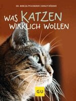 Mircea Pfleiderer, Birgit Rödder - Was Katzen wirklich wollen, Inbunden