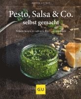 Pesto, Salsa & Co. selbst gemacht