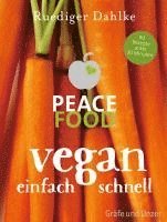 Ruediger Dahlke - Peace Food - Vegan einfach schnell, Inbunden
