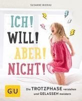 Susanne Mierau - Ich! Will! Aber! Nicht!, Inbunden