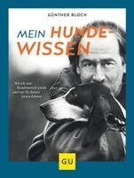 Günther Bloch - Mein Hundewissen, Inbunden