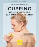 Miriam Wessels, Heike Oellerich - Cupping - Die neue Methode zum Lösen der Faszien, Häftad