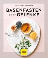 Sabine Wacker, Brita Näser - Basenfasten für die Gelenke, Häftad
