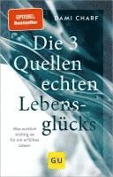 Die 3 Quellen echten Lebensglücks 1