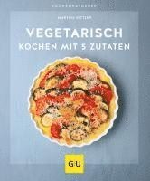 bokomslag Vegetarisch kochen mit 5 Zutaten