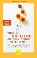 bokomslag Finde die Liebe, die dir als Kind gefehlt hat